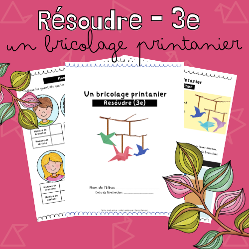 Situation-problème - Un bricolage printanier (3e)