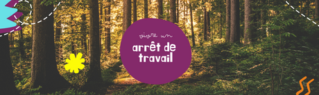 Partage sur mon récent arrêt de travail