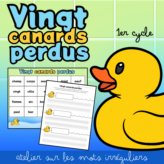 Atelier - Vingt canards perdus (Mots irréguliers)